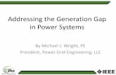 Addressing the Generation Gap in Power Systems · Addressing the Generation Gap in Power Systems ... Jack Welch • Downsizing ... Addressing the Generation Gap