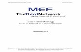 Vision and Strategy - MEF · Orchestration of existing networks, software-defined networking (SDN) and Network Functions Virtualization (NFV) for more programmatic control over the