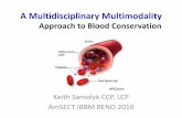 A Multidisciplinary Multimodality - AEA365intbbm.org/wp-content/uploads/2012/10/AmSECT_IBBM... · A Multidisciplinary Multimodality Approach to Blood Conservation Keith Samolyk CCP,