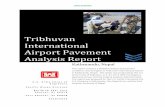 Tribhuvan International Airport Pavement Analysis Report · TRIBHUVAN INTERNATIONAL AIRPORT PAVEMENT ANALYSIS FINAL REPORT v In addition to strength testing, a Pavement Condition