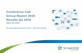 Conference Call Group Report 2015 Results Q1 2016 Conference Call Group Report 2015 Results Q1 2016 April 29, 2016 Nicolas-Fabian Schweizer (CTO) I Marc Bunz (CFO) ... Investor Relations