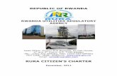 RWANDA UTILITIES REGULATORY AGENCY - … charter/RURA_English A5.pdf · Website: We shall acknowledge receipt and respond to all complaints made ... Rwanda Utilities Regulatory Agency