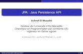 JPA : Java Persistence API - lsis.org · Introduction Object-Relational Mapping (lien objet-relationnel) Deﬁnition´ est une couche d’abstraction a la base de donn` ees´ est
