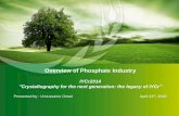 Overview of Phosphate Industry - iycr2014 · Overview of Phosphate Industry ... • Safi • Casablanca • Jorf ... OCP Launched an Important Investment Plan of $16Bn 17 New Mines