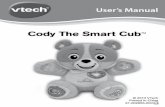 Cody The Smart CubTM - VTech America10EF1C84-945A-499F-A09… · de tous les produits d’emballage tels que rubans ... Please enter the time and date where you live to set your ...
