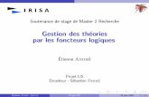 Gestion des th´eories par les foncteurs logiqueslipn.univ-paris13.fr/.../expose-2007...par-les-foncteurs-logiques.pdfI Repr´esentation logique des donn´ees et des requˆetes I Repr´esentation