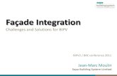 Façade Integration - BRE 2/Jean-Marc_Moulin.pdf · BIPV2 / BRE conference 2011 . BIPV solutions require building ... Original pattern ! ... Facade fabricators are key actors too.