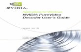 Applications for Windows NVIDIA PureVideo Decoder …download.nvidia.com/Windows/dvd_decoder/1.02-185/... · Applications for Windows® NVIDIA PureVideo Decoder User’s Guide v1.02-185