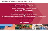 Cancer Prevention Fellowship Program · 2018 Summer Curriculum in Cancer Prevention DIVISION OF CANCER PREVENTION Cancer Prevention Fellowship Program PRINCIPLES AND PRACTICE OF CANCER