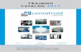 TRAINING CATALOG 2017 - Cemafroid · TRAINING CATALOG 2017 cemafroid FORMATION Cemafroid Formation ... Métrologie AFF Association Française du Froid ISPE International Society for