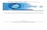 ETSI GR IP6 009 V1.1 · ETSI GR IP6 009 V1.1.1 (2017-03) IPv6-based Industrial Internet leveraging 6TiSCH technology Disclaimer The present document has …