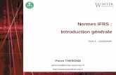 Normes IFRS : Introduction généraleIntroduction générale · nationales, les normes International Accounting Standards (()IAS) et les normes International Financial Reporting Standards