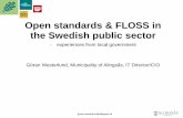 Open standards & FLOSS in the Swedish public sector · • Alfresco - Enterprise Content Management • Apache Solr - Enterprise search • Mule - Enterprise service bus • Linux