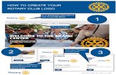 HOW TO CREATE YOUR ROTARY CLUB LOGO · HOW TO CREATE YOUR ROTARY CLUB LOGO 1 Go to Brandcenter.rotary.org and login through My Rotary Then select Logos 2 Select Logos (or Guidelines