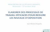ELABORER DES PROCESSUS DE TRAVAIL …ledesamiantage.fr/wp-content/uploads/2016/10/Elaborer-des-process... · •Art. R4412-109 – Au cours de la phase de pépaation de l’opéation,