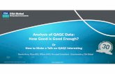 Analysis of QAQC Data: How is Enough? - … · Analysis of QAQC Data: How Good is Good Enough? Dennis Arne, PGeo (BC), RPGeo (AIG), Principal Consultant ‐Geochemistry, CSA Global