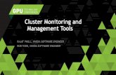 Cluster Monitoring and Management Tools - GTC …on-demand.gputechconf.com/gtc/2015/presentation/S5144-Rob-Todd... · Cluster Monitoring and Management Tools . MANAGE GPUS IN THE