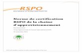 Tel qu’approuvé par le Conseil exécutif de la RSPO fr_RSPO Supply... · Chaîne générale des exigences du système de traçabilité pour la chaîne d'approvisionnement ... Les