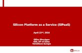 Silicon Platform as a Service (SiPaaS) - Insight SIP - … · Silicon Platform as a Service (SiPaaS) April 22nd, 2016 ... TD-SCDMA HSPA, DC-HSPA+ ... Baseband (PHY) Upper Layer Protocol