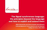 The Signal synchronous language: the principles … · The Signal synchronous language: the principles beyond the language and how to exploit and extend them Albert Benveniste and