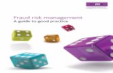 Fraud risk management - cimaglobal.com · proﬁ le accounting scandals and unacceptable levels of fraudulent behaviour. This second edition of the guide includes updates to reﬂ