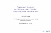 Traitement de signal Analyse spectrale : Fourier, temps ...laurent-duval.eu/Documents-Supelec-FI/Duval_L_2015_Lecture... · Traitement de signal Analyse spectrale : Fourier, temps-fr