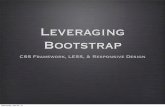 Leveraging Bootstrap - IT Communities · Grid System Fixed / Fluid Layouts Responsive Design Typography Forms Tabs Pills Tooltips Buttons Icons Button Groups Modals Dropdowns Scrollspy