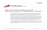 PCI, PCI-X, PCI-X DDR, and PCIe Placement Rules for IBM ... · 2 PCI, PCI-X, PCI-X DDR, and PCIe Placement Rules for IBM System i Models As stated this publication includes System