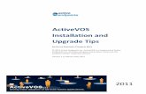 ActiveVOS Installation and Upgrade Tips · ActiveVOS Installation and Upgrade Tips AN ACTIVE ENDPOINTS TECHNICAL NOTE © 2011 Active Endpoints Inc. ActiveVOS is a trademark of Active