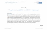 The future of EU - ASEAN relations2017)578043_EN.pdf · The future of EU - ASEAN relations ASEAN is an inter-governmental association that strongly adheres to the doctrine of non-interference