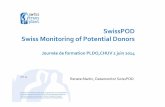 SwissPOD Swiss Monitoring of Potential Donors · Fondation nationale Suisse pour le don et la transplantation d'organes Fondazione nazionale svizzera per il dono e il trapianto di