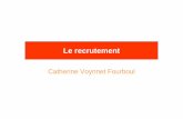 Catherine Voynnet Fourboulvoynnetf.fr/wp-content/uploads/2013/06/05recrutemente1.pdf · protectionnisme aveugle (les managers ont tendance à vouloir garder dans leur équipe le personnel