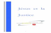 Jésus et la Justice - Amazon Simple Storage Service · les disciples de Jésus, la mission de Jésus dans son temps, est notre mission sur la terre dans notre temps. 7 SECTION A