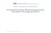 Community Development Grants Programme - ATAPregional.gov.au/regional/programs/files/CDG_Guidelines.pdf · Page | 4 Process Flowchart PROGRAMME COMMENCES Community Development Grants