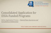 Consolidated Application for ESSA-Funded Programs · Consolidated Application for ESSA-Funded Programs - AGENDA •Every Student Succeeds Act (ESSA) •Accessing the Application •Section