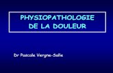 PHYSIOPATHOLOGIE DE LA DOULEUR - … · d’attention et de diversion de l’attention, interprétations et valeurs attribuées ...