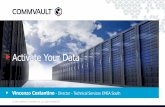 Activate Your Data - Campus 2017 · IntelliSnap: Storage Snap/Clone Policy SNAP SNAP SNAP SNAP SNAP ... The Commvault Vision Activate Your Data Create a common way to understand and