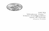 MCTS Windows Vista™ Client Configuration fileIII MCTS Windows Vista™ Client Configuration Guia de Estudo (Exame 70-620) Curt Simmons Rio de Janeiro.2008 Empresa filiada à Câmara
