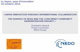 Le Japon, pays d’innovation 19 octobre 2016 - NEDO 191016ed.pdf · Lyon Smart Community aims to make Lyon Confluence its flagship district in terms of energy efficiency. As well