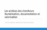 Les archives scientifiques Numérisation, documentation …mistral.cnrs.fr/IMG/pdf/archives_janvier2015.pdf · ses documents, comprendre ses annotations et sa numérotation, ... -