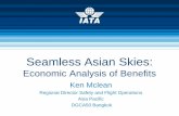 Seamless Asian Skies - International Civil Aviation ... · Seamless Asian Skies: Economic Analysis of Benefits Ken Mclean Regional Director Safety and Flight Operations . Asia Pacific