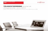 TRANSFORMING patient diagnostic services - Fujitsu · PACS PACS images can be viewed in two different ways and will depend on a member of staff’s job role. For example radiologists,