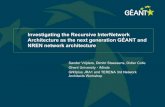 Investigating the Recursive InterNetwork Architecture … · Investigating the Recursive InterNetwork Architecture as the next generation GÉANT and NREN network architecture 1 Sander