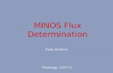 MINOS Flux Determination - University of Pittsburghvipres/zp_pitt.pdf · 4 Two detector experiments •Measure flux at Near Detector to infer flux at Far •Need to calculate corrections