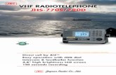 VHF RADIOTELEPHONE JHS-770S/780D - JRC · The VHF radiotelephone has an intercom functionality for easy communication with multiple other VHF controllers onboard! Additionally, to