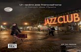 Un opéra jazz francophone A french Jazz Opera · des nouvelles rencontres, des vieux amants et des ... Cette chanson est récompensée l’année suivante par le jury de Pacifique