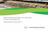 INTEGRATED SLUDGE TREATMENT - Waterleau · SLUDGE TREATMENT Reducing the sludge volume is key in order to limit its handling and transport costs. ... After a first dewatering step