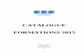 CATALOGUE FORMATIONS 2015 · 69307 Lyon cedex 07 France 2 FORMATIONS 2015 Table des matières LES FORMATIONS 2015 3 FORMATIONS AVANCEES 3 FORMATIONS DE BASE 3 FORMATIONS SUR SITE
