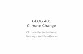 GEOG 401 Climate Perturbations - University of Hawaiiclimate.socialsciences.hawaii.edu/Courses/GEOG401/GEOG 401 Clima… · understanding of global warming because feedback processes