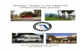 TRANSIT QUALITY OF SERVICE APPLICATIONS GUIDE FDOT TQOS Applications Guide.pdf · Transit quality of service is the evaluation of transit service from the passenger’s point‐ of‐view.
